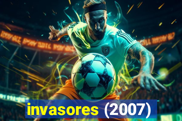 invasores (2007)